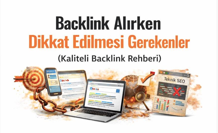 Backlink Alırken Dikkat Edilmesi Gerekenler