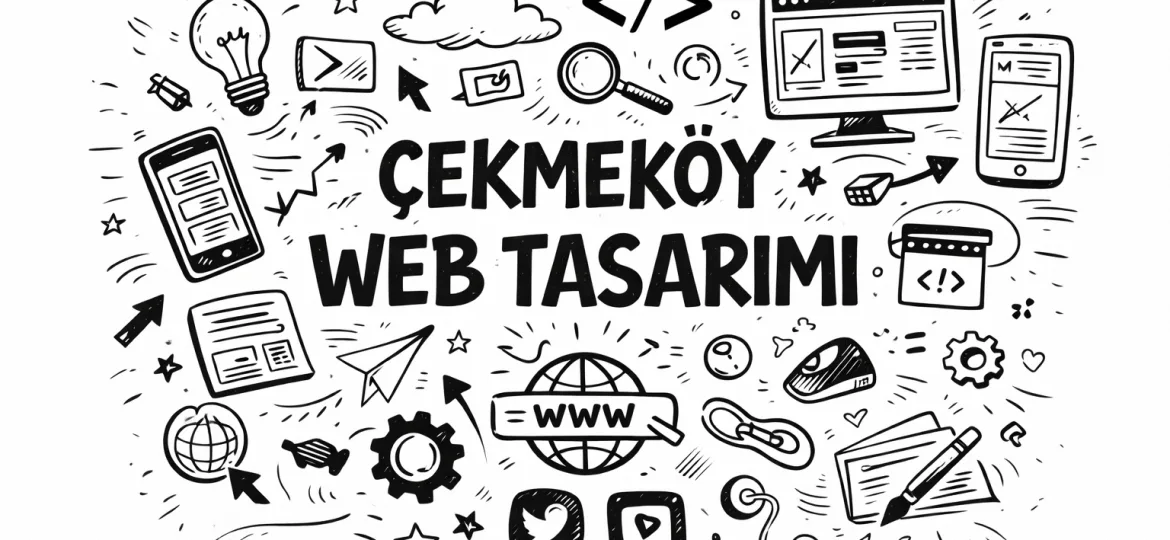 Çekmeköy Web Tasarım Ajansı