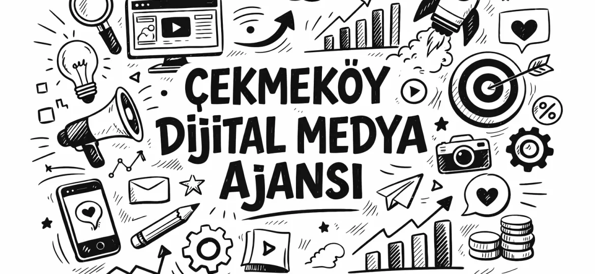 Çekmeköy Dijital Medya Ajansı